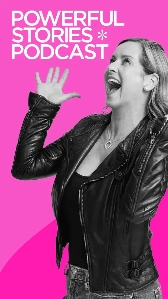 A person in a leather jacket smiling and raising their hands is shown against a pink background. Text reads "Powerful Stories Podcast.